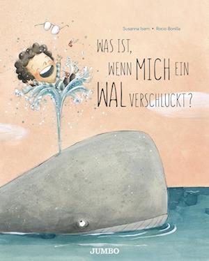 Was ist, wenn mich ein Wal verschluckt? - Susanna Isern - Bücher - Jumbo - 9783833746215 - 14. Februar 2024