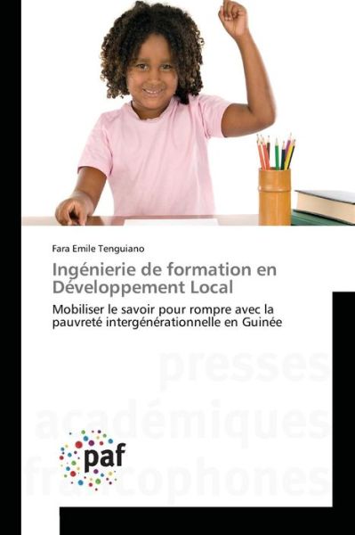 Cover for Tenguiano Fara Emile · Ingenierie De Formation en Developpement Local (Paperback Bog) (2018)