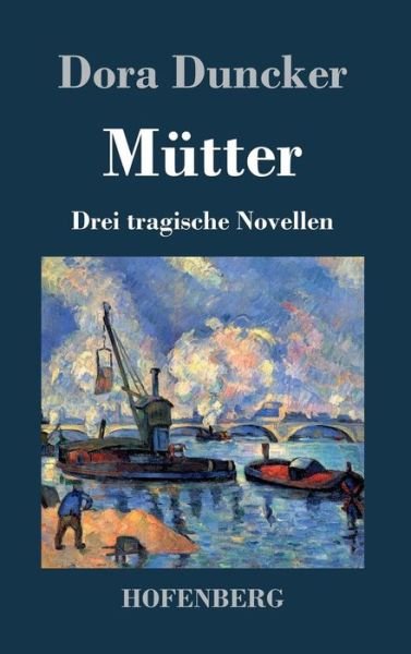 Cover for Dora Duncker · Mutter (Inbunden Bok) (2015)