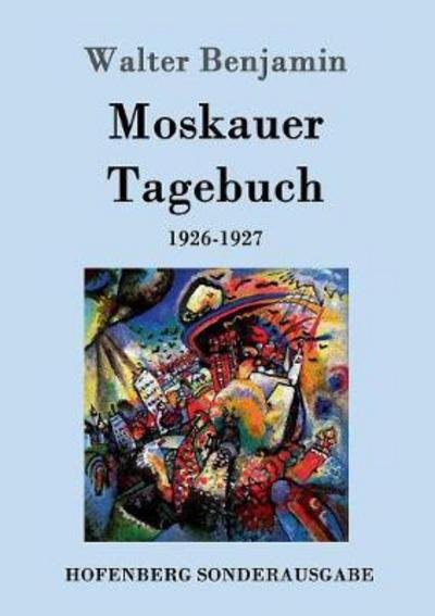 Cover for Benjamin · Moskauer Tagebuch (Bog) (2016)