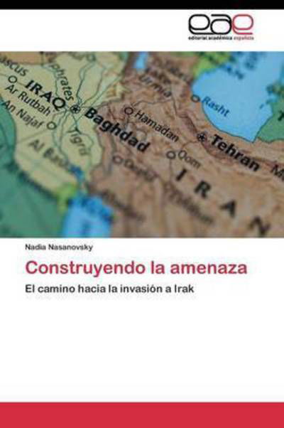 Cover for Nasanovsky Nadia · Construyendo La Amenaza (Paperback Book) (2011)