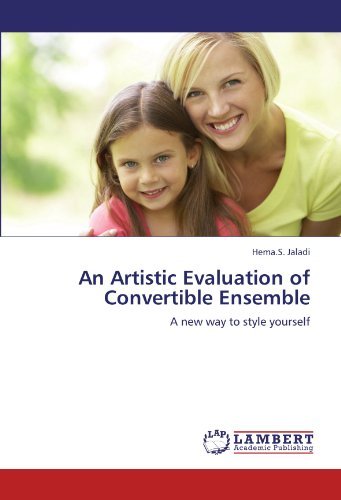 Cover for Hema.s. Jaladi · An Artistic Evaluation of Convertible Ensemble: a New Way to Style Yourself (Paperback Book) (2011)