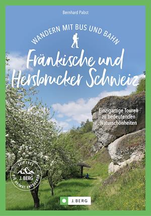 Cover for Bernhard Pabst · Wandern mit Bus und Bahn Fränkische und Hersbrucker Schweiz (Book) (2024)