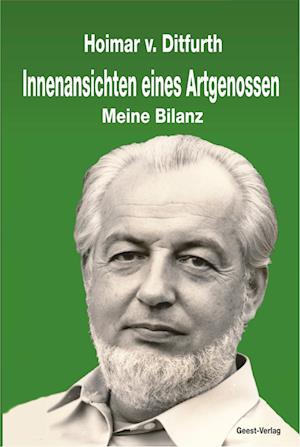 Innenansichten eines Artgenossen - Hoimar von Ditfurth - Books - Geest-Verlag GmbH - 9783866854215 - October 22, 2013