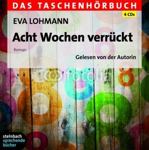 Cover for Lohmann · Acht Wochen verrückt, (Book) (2012)