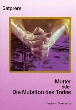 Mutter 3. Mutation des Todes - Satprem - Books - Aquamarin- Verlag GmbH - 9783894277215 - December 1, 2014