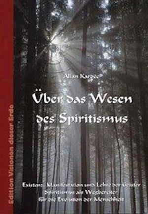 Cover for Allan Kardec · Über das Wesen des Spiritismus (Paperback Book) (2005)