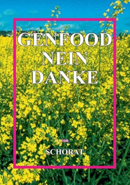 Cover for Wolfgang Zebra Schorat · Genfood Nein Danke (Pocketbok) (2015)