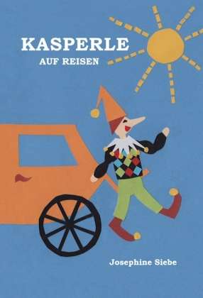 Kasperle auf Reisen - Siebe - Books -  - 9783942378215 - 