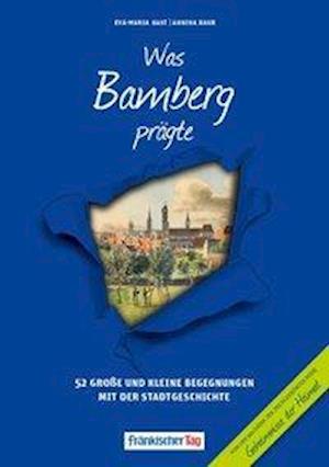 Cover for Bast · Was Bamberg prägte (Book)