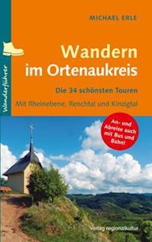 Wandern im Ortenaukreis - Michael Erle - Książki - verlag regionalkultur - 9783955053215 - 22 czerwca 2022