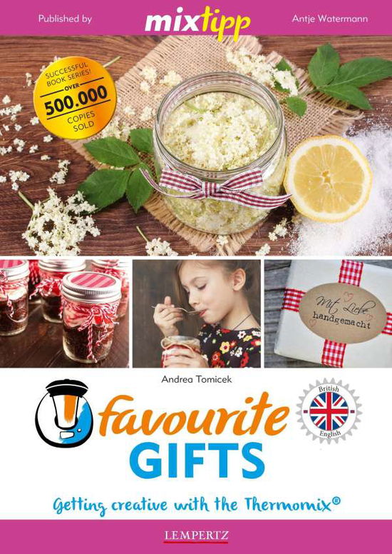 Mixtipp Favourite Gifts - Tomicek - Books -  - 9783960581215 - 