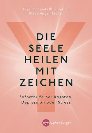 Cover for Layena Bassols Rheinfelder · Die Seele heilen mit Zeichen (Hardcover bog) (2022)