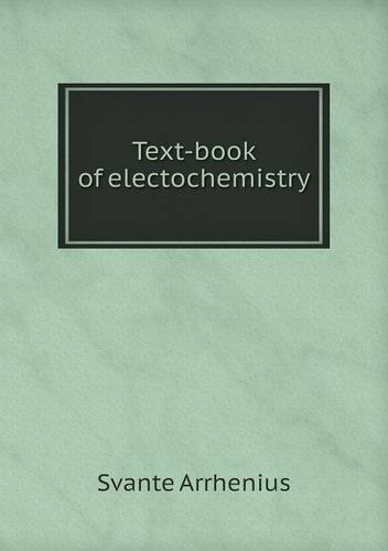 Cover for Svante Arrhenius · Text-book of Electochemistry (Taschenbuch) (2013)