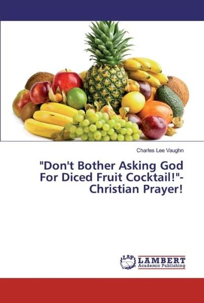 Cover for Vaughn · &quot;Don't Bother Asking God For Dic (Book) (2019)