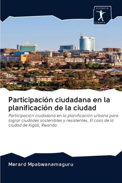 Cover for Merard Mpabwanamaguru · Participacion ciudadana en la planificacion de la ciudad (Paperback Book) (2020)