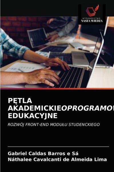 Cover for Gabriel Caldas Barros e Sá · P?tla Akademickieoprogramowanie Edukacyjne (Paperback Book) (2021)