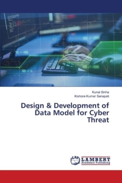 Cover for Kunal Sinha · Design &amp; Development of Data Model for Cyber Threat (Paperback Bog) (2021)