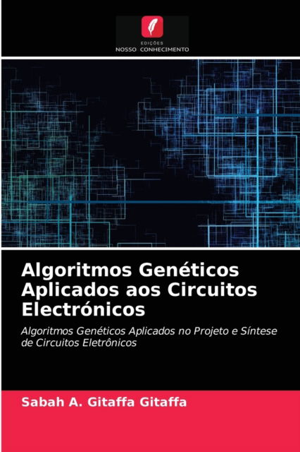 Cover for Sabah A Gitaffa Gitaffa · Algoritmos Geneticos Aplicados aos Circuitos Electronicos (Paperback Bog) (2021)