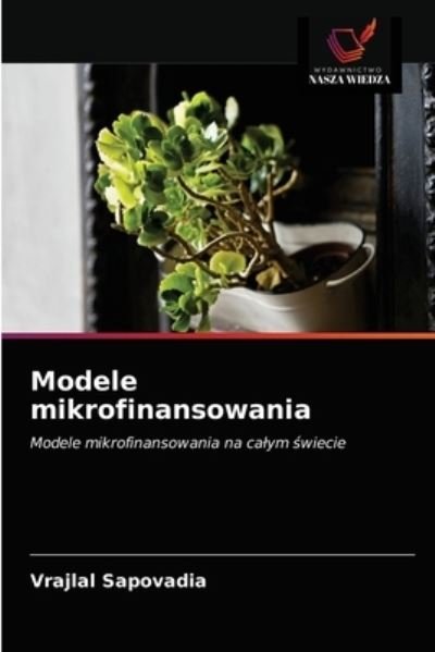 Cover for Vrajlal Sapovadia · Modele mikrofinansowania (Taschenbuch) (2021)