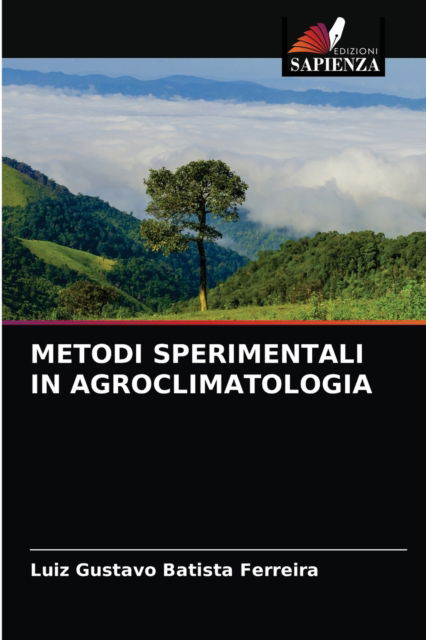 Cover for Luiz Gustavo Batista Ferreira · Metodi Sperimentali in Agroclimatologia (Pocketbok) (2021)