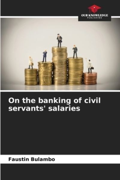 Cover for Faustin Bulambo · On the banking of civil servants' salaries (Paperback Book) (2021)