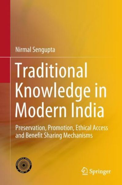 Cover for Sengupta · Traditional Knowledge in Modern India (Book) [1st ed. 2019 edition] (2018)