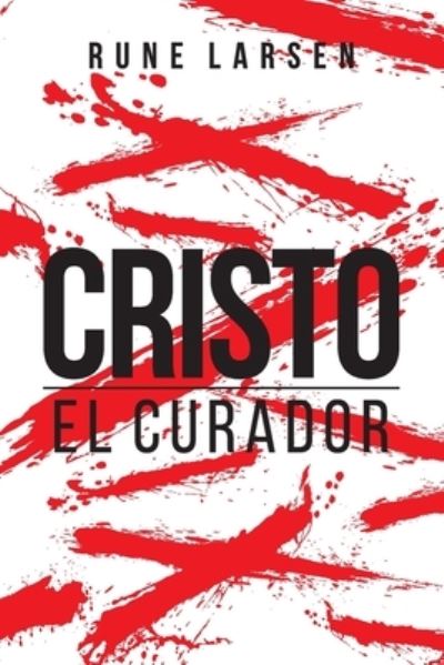 Cover for Rune Larsen · Cristo El Curador (Paperback Book) (2019)