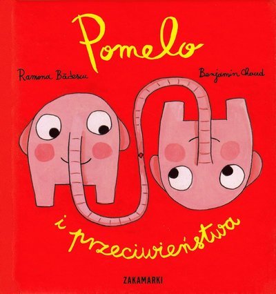 Cover for Benjamin Chaud · Pomelo: Pomelo och motsatser (Polska) (Bound Book) (2013)