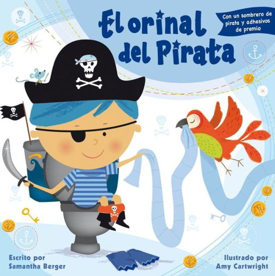 El Orinal Del Pirata - Samantha Berger - Książki - Obelisco - 9788416117215 - 31 lipca 2015