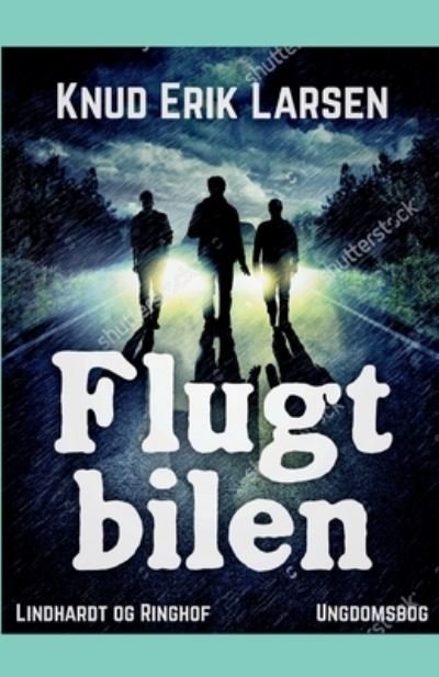 Cover for Knud Erik Larsen · Flugtbilen (Sewn Spine Book) [2.º edición] (2017)