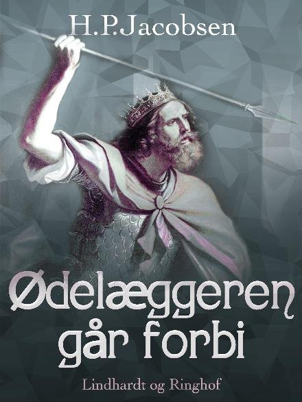 Cover for H.P. Jacobsen · &quot;Ødelæggeren går forbi&quot;, &quot;De blodige gerninger&quot;: Ødelæggeren går forbi (Sewn Spine Book) [1st edition] (2017)