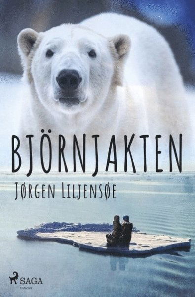 Björnjakten - Jørgen Liljensøe - Libros - Saga Egmont - 9788726173215 - 5 de abril de 2019