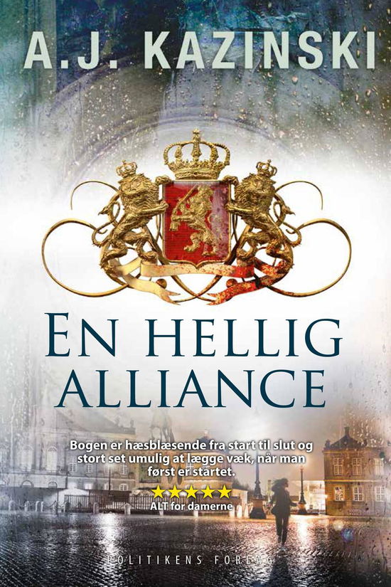 En hellig alliance - A.J. Kazinski - Bøger - Politikens Forlag - 9788740016215 - 18. juni 2015