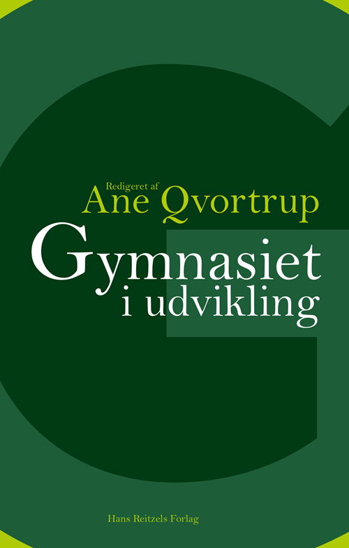 Cover for Ane Qvortrup; Tina Maria Brinks; Nikolaj Frydensberg Elf; Peter Hobel; Ellen Krogh; Camilla Kølsen Petersen; Anke Piekut; Peter Henrik Raae; Torben Spanget Christensen; Lilli Zeuner · Gymnasiet i udvikling (Heftet bok) [1. utgave] (2020)