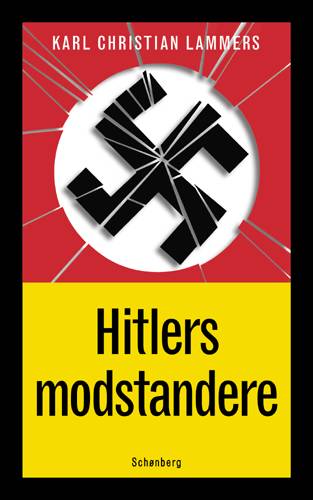 Cover for Karl Christian Lammers · Hitlers modstandere (Sewn Spine Book) [2nd edition] (2001)