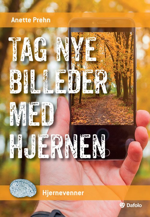 Cover for Anette Prehn · Hjernevenner: Tag nye billeder med hjernen (Paperback Book) [1st edition] (2018)