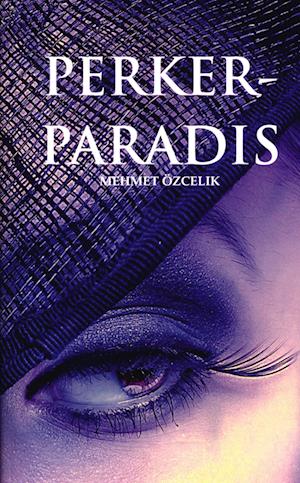 Perker-Paradis - Mehmet Özcelik - Livros - Forlaget MEMO - 9788797067215 - 1 de maio de 2023