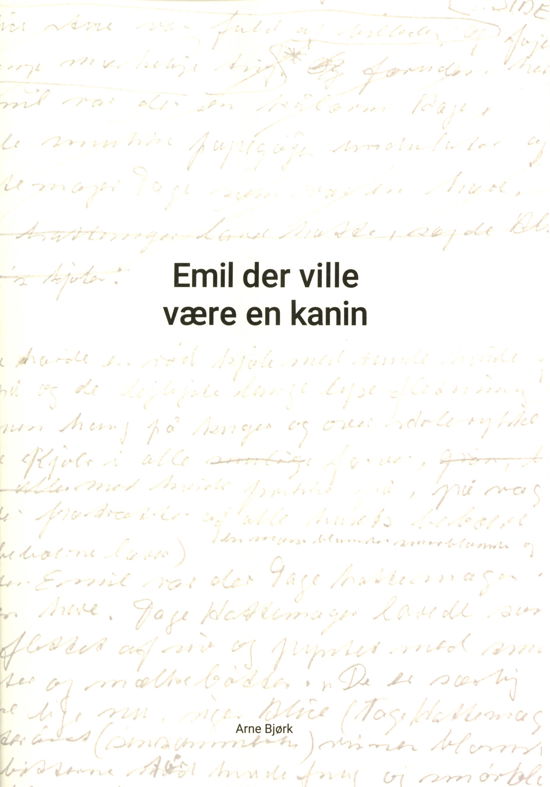 Cover for Arne Bjørk · Emil der ville være en kanin (N/A) [1st edition] (2020)