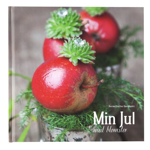 Cover for Annie Dorthe Sandholm · Min jul med blomster (Bog) [1. udgave] (2012)