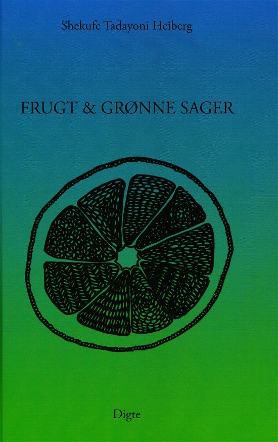 Cover for Shekufe Tadayoni Heiberg · Frugt &amp; grønne sager (Gebundenes Buch) [3. Ausgabe] (2016)