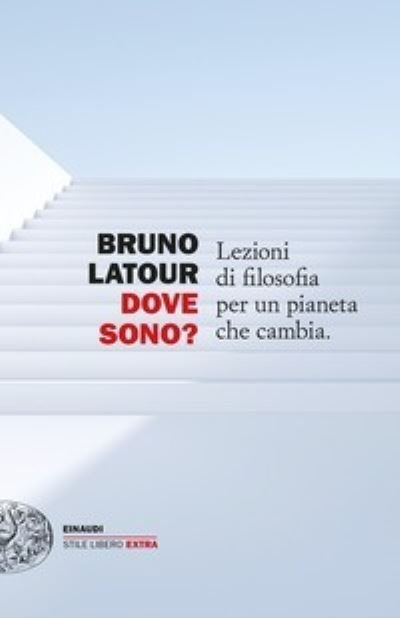 Cover for Bruno Latour · Dove sono? Lezioni di filosofia per un pianeta che cambia (Paperback Book) (2022)