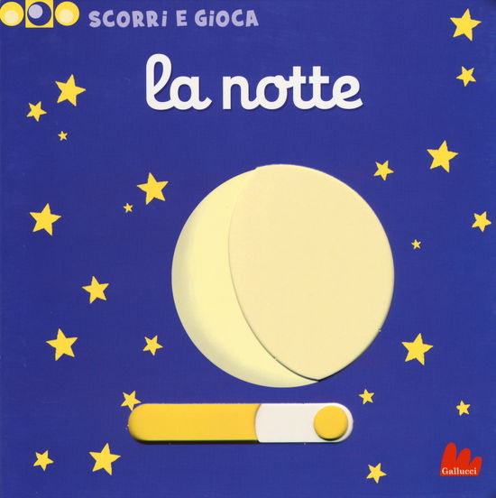 Cover for Nathalie Choux · La Notte. Scorri E Gioca. Ediz. Illustrata (Book)