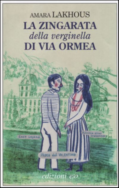 La zingarata della verginella di via Ormea - Amara Lakhous - Books - E/O - 9788866325215 - September 17, 2014