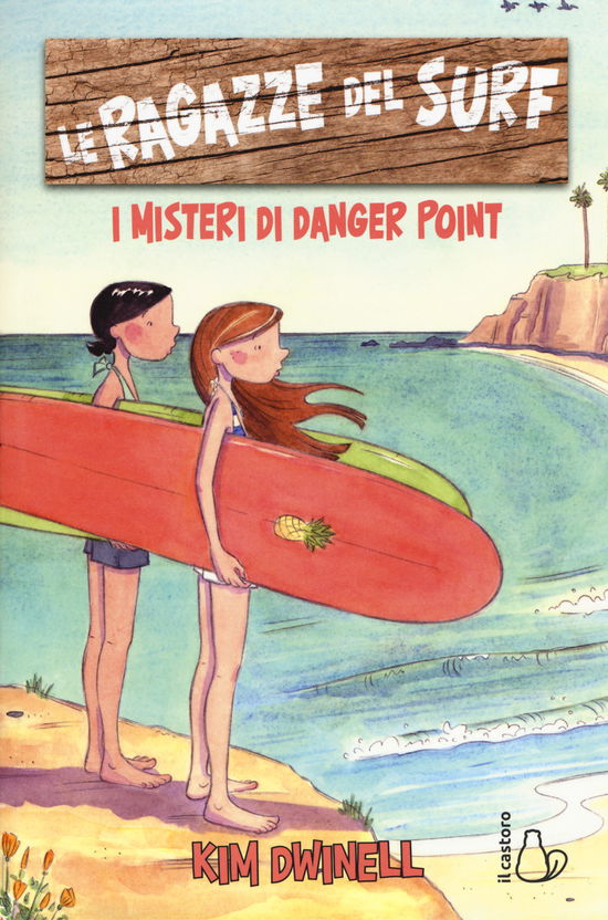 Cover for Kim Dwinell · Le Ragazze Del Surf. I Misteri Di Danger Point (Book)