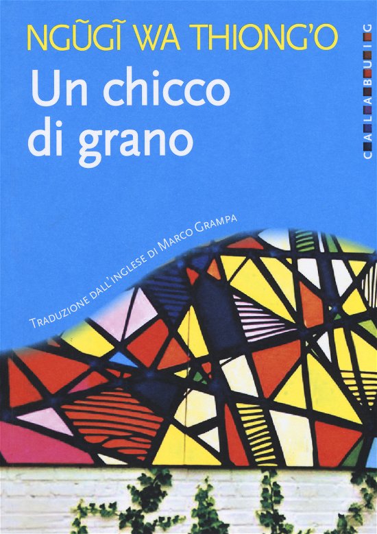 Cover for Ngugi Wa Thiong'o · Un Chicco Di Grano (Book)
