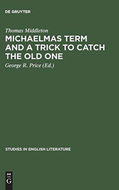 Cover for Thomas Middleton · Michaelmas term and a trick to catch the old one (Hardcover Book) (1976)