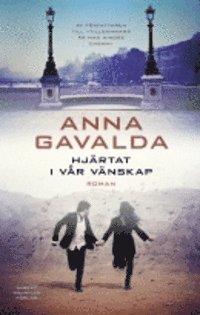 Cover for Anna Gavalda · Hjärtat i vår vänskap (ePUB) (2015)