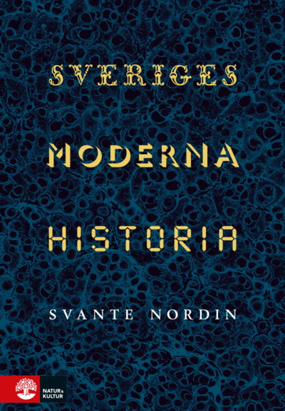 Cover for Svante Nordin · Sveriges moderna historia (ePUB) (2019)