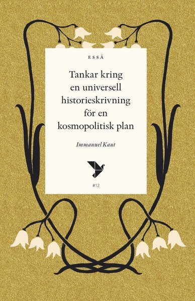 Timbro essä: Tankar kring en universell historieskrivning för en kosmopolitisk plan - Immanuel Kant - Libros - Timbro - 9789177031215 - 13 de diciembre de 2017